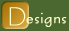 Designs